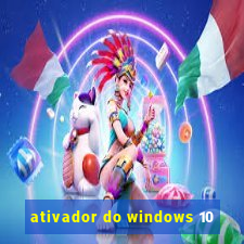 ativador do windows 10